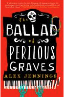 cover image for The Ballad of Perilous Graves by Alex Jennings